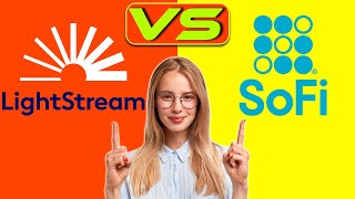 Light Stream vs SoFi – Which Personal Loan is Better Which is Worth It [upl. by Meakem]