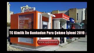 TC Kimlik İle Bankadan Para Çekme İşlemi Yapılır Mı [upl. by Rosina822]