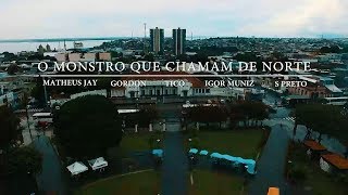 O Monstro Que Chamam De Norte 1  Matheus Jay Saull OE Tico Igor Muniz Spreto Prod Daluz [upl. by Maclean]