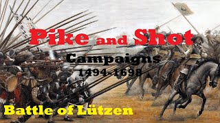 Pike and Shot Battle of Lützen [upl. by Armando]