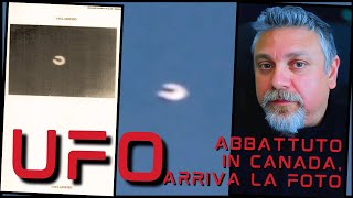 UFO abbattuto in Canada  Rilasciata la straordinaria foto dellUAP [upl. by Yelrebma]