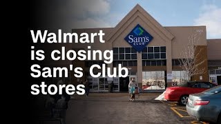 Walmart is closing Sams Club stores [upl. by Sucramaj810]