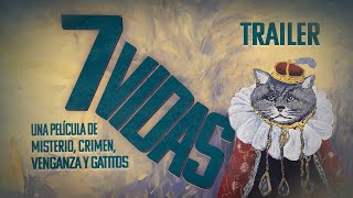 7 VIDAS 2024  TRAILER  una película de misterio crimen venganza y gatitos [upl. by Er]