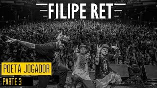 FILIPE RET  Poeta Jogador  Parte 3 [upl. by Conti]