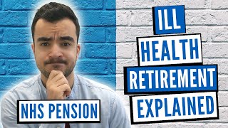 NHS Pension  Ill Health Retirement Explained [upl. by Epp517]