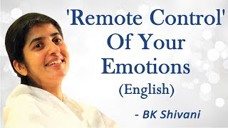 Remote Control Of Your Emotions Part 2 BK Shivani English [upl. by Yeldar]