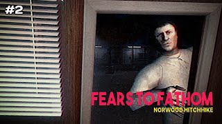 ФИНАЛ ► Fears to Fathom  Norwood Hitchhike 2 [upl. by Eruza855]