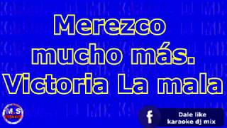 karaoke Merezco mucho mas Victoria la mala [upl. by Ware169]