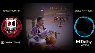 Ilaveyil Song Malayalam  Dolby Atmos Surround Sound  Marakkar  SMDA ilaveyil dolbyatmos [upl. by Ferde]