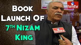 Grand Son Of 7th Nizam King Mir Osman Ali Khan Speaks About MA Nayeems Book  hmtv [upl. by Janeen402]