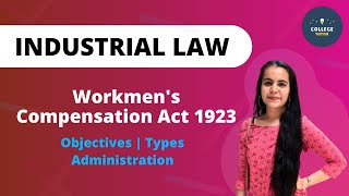 Workmens Compensation Act 1923  Objective  Types  Administration  Industrial Law [upl. by Aronid]