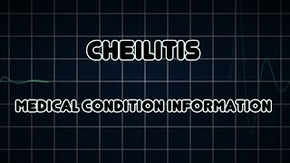 Cheilitis Medical Condition [upl. by Llenhoj347]