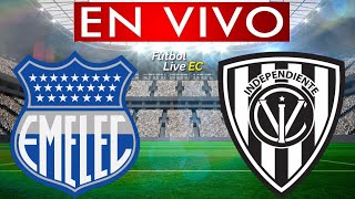 EMELEC vs INDEPENDIENTE DEL VALLE EN VIVO [upl. by Supen]