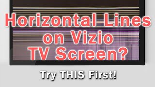 Vizio TV Horizontal Lines on Screen PROVEN Fixes [upl. by Karp]