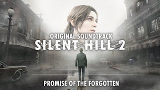 Silent Hill 2 Remake OST  Promise of the Forgotten Original Soundtrack [upl. by Moreen250]