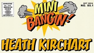 Heath Kirchart  Mini Bangin [upl. by Ilrebma37]