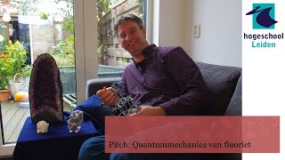 Pitch Inleiding tot Quantum mechanica met fluoriet [upl. by Korella31]