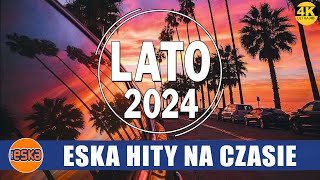 Lato 2024 💥 Hity na wakacje 2024 💥 Najlepsza muzyka z radia 💥 Hity Eska 2024 [upl. by Eneleahs955]