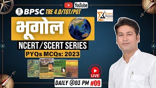 BPSC TRE 40 GEOGRAPHY 2024  Previous Year 2023 Question Practice Set 09  LIVE 03pm EXAM XPLORE [upl. by Caye]