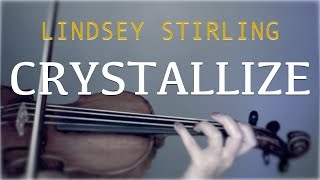 Lindsey Stirling  Crystallize for violin and piano COVER [upl. by Metsky]