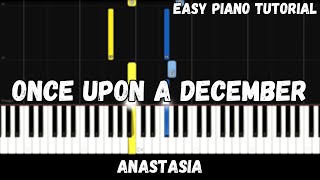 Anastasia  Once Upon a December Easy Piano Tutorial [upl. by Cohligan]