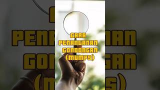 CARA PENANGANAN GONDONGAN mumps gondongan parotitis [upl. by Mungo]