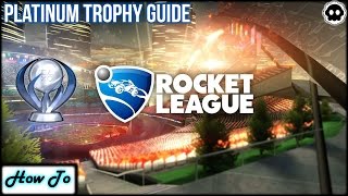 Rocket League Platinum Trophy Guide [upl. by Oni]