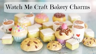 Watch Me Craft │ Bakery Charms Cupcakes Cookies and More [upl. by Enutrof]