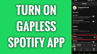 How To Turn On Gapless Playback On Spotify App [upl. by Airamalegna]