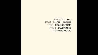 JRio feat Bijou LAmour  Transforme [upl. by Ahsiei674]