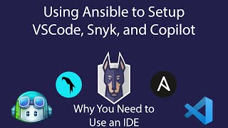 Installing VSCode with Copilot and Snyk via Ansible [upl. by Alwin636]