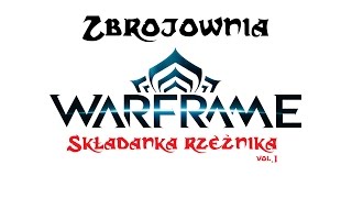 Zbrojownia Warframe Składanka Rzeźnika vol1 [upl. by Suoirrad248]