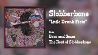 Slobberbone  quotLittle Drunk Fistsquot Audio Only [upl. by Derk825]