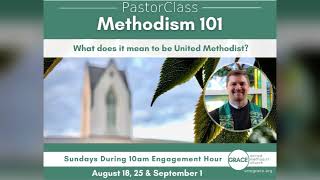 PastorClass Methodism 101 Session 1 [upl. by Odraccir]