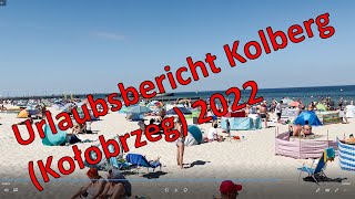 Polen  Kolberg Urlaubsbericht 2022  Ostsee in Polen  Größter Kurort Polens  Sommerurlaub [upl. by Ecinej]