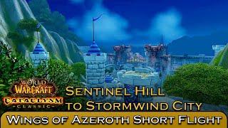 Sentinel Hill to Stormwind City  Wings of Azeroth Short Flight WoW Cataclysm Classic Adventure [upl. by Greabe695]