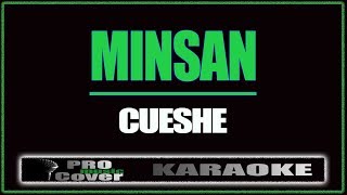 Minsan  CUESHE KARAOKE [upl. by Dinin]