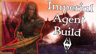 The Imperial Agent  Skyrim Empire Stealth Build [upl. by Berman117]