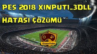 PES 2018 Xinput13dll Hatası Çözümü  PES 2018 Xinput13dll Missing Error [upl. by Rolyab]