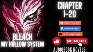 Bleach My hollow system – Chapter 1 to chapter 20 [upl. by Millian]