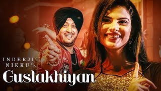 Gustakhiyan Inderjit Nikku Ft Kuwar Virk Full Song  Shubh Karman  Matt Sheron Wala  TSeries [upl. by Enahpets99]