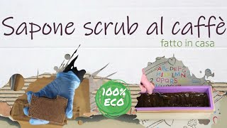 Sapone scrub al caffè fatto in casa  TUTORIAL │ i Quattro Elementi  Naturalis Solutio [upl. by Hortensia]