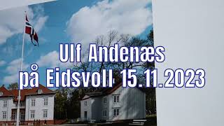 Ulf Andenæs holder foredrag for Eidsvoll Historielag 15november 2023 [upl. by Prudi]