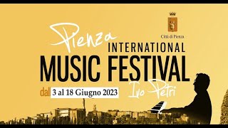 quotPienza International Music Festival Ivo Petriquot VIII Edizione 2023 3 Giugno  18 Giugno 2023 [upl. by Watt513]