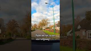 Rijden we hier op een voorrangsweg [upl. by Nnyliak898]