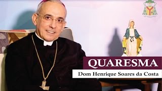 Dom Henrique Soares explica o sentido da QUARESMA [upl. by Brotherson]