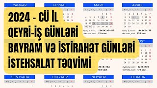 2024  cü il qeyriiş günləri bayram və istirahət günləriİstehsalat təqvimi [upl. by Htebharas]