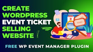 Free WP Event Manager Plugin  How To Create WordPress Event Ticket Selling Website [upl. by Asilanom]