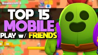 Top 15 BEST Mobile Games to Play with Friends [upl. by Budd]