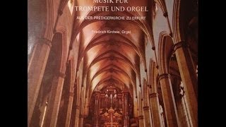 Musik Für Orgel Und Trompete  Aus Der Predigerkirche Zu Erfurt  Ludwig Güttler Friedrich Kircheis [upl. by Fruin]